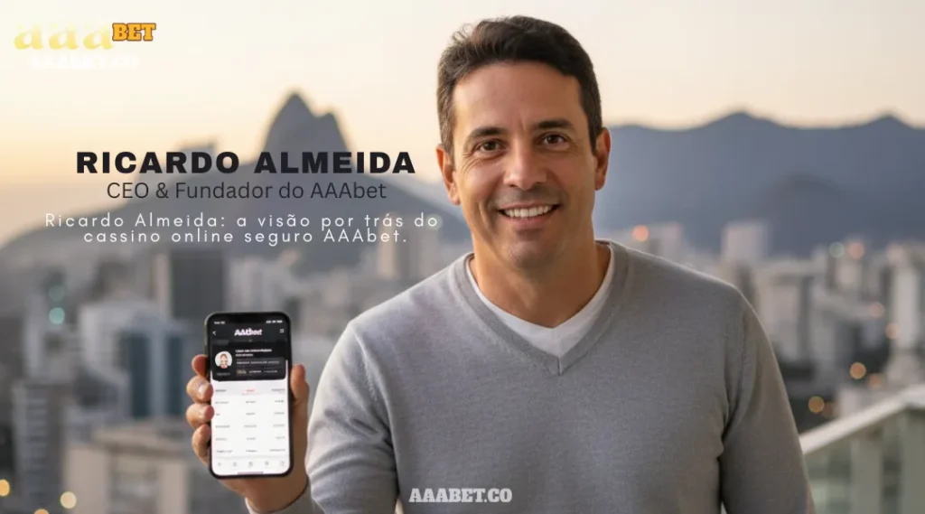 Ricardo Almeida: a visão por trás do 
cassino online seguro AAAbet.