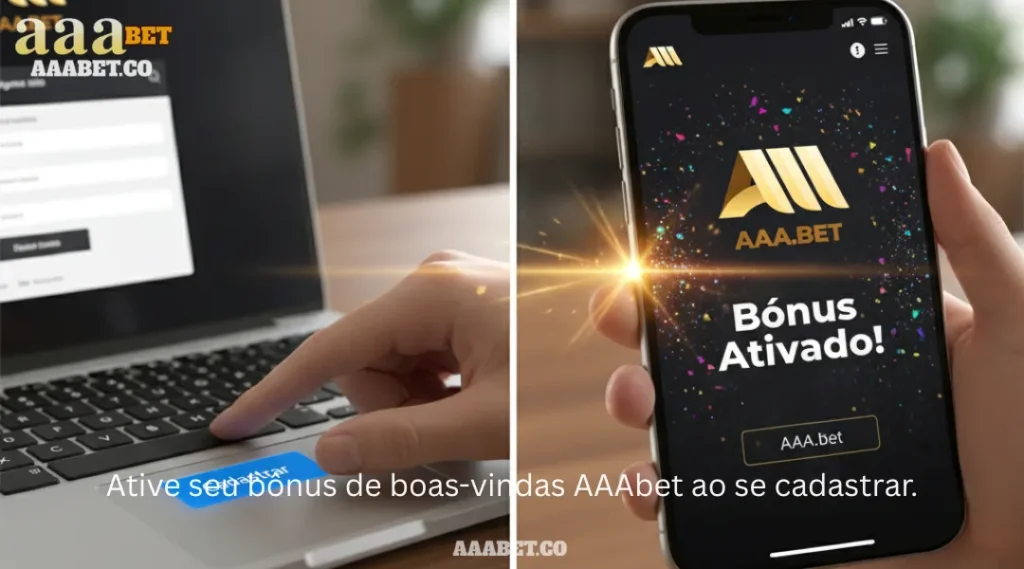 Ative seu bônus de boas-vindas AAAbet ao se cadastrar.