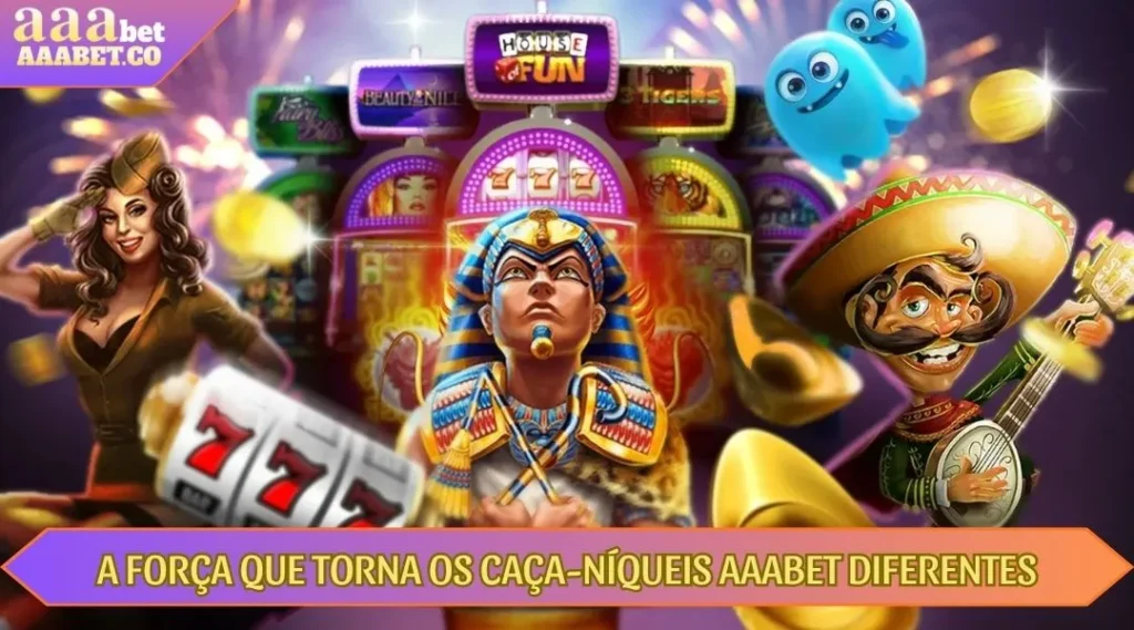 a força que torna os caça niqueis aaabet diferentes