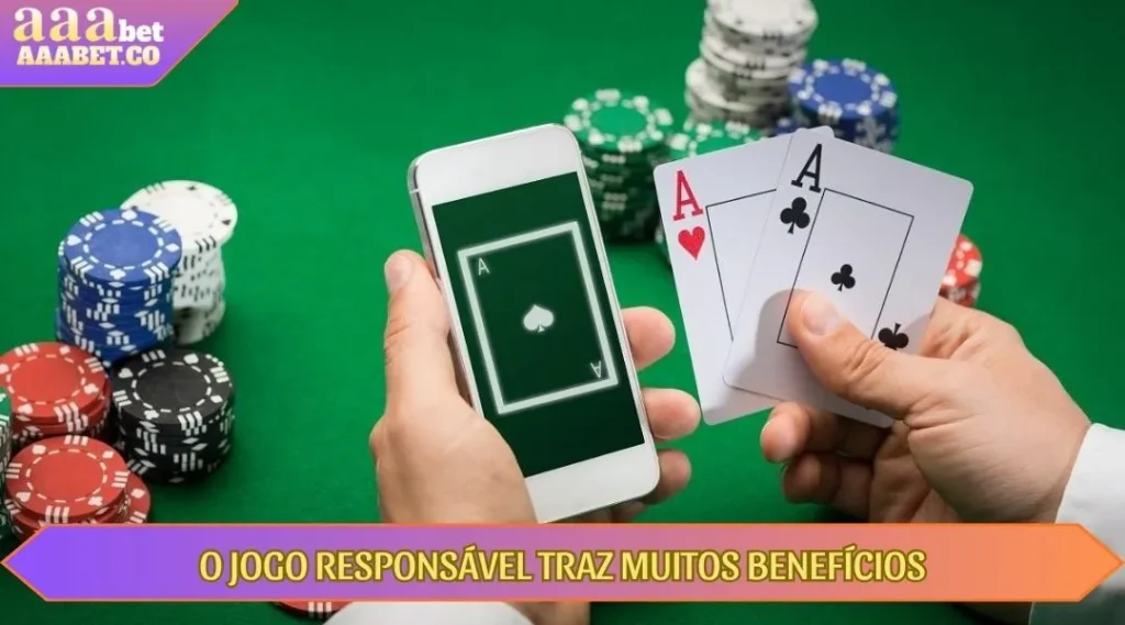 o jogo responsavel traz muitos beneficios