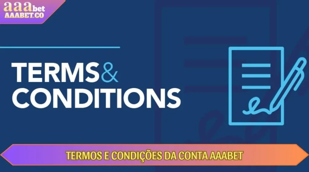 termos e condiçoes da conta aaabet